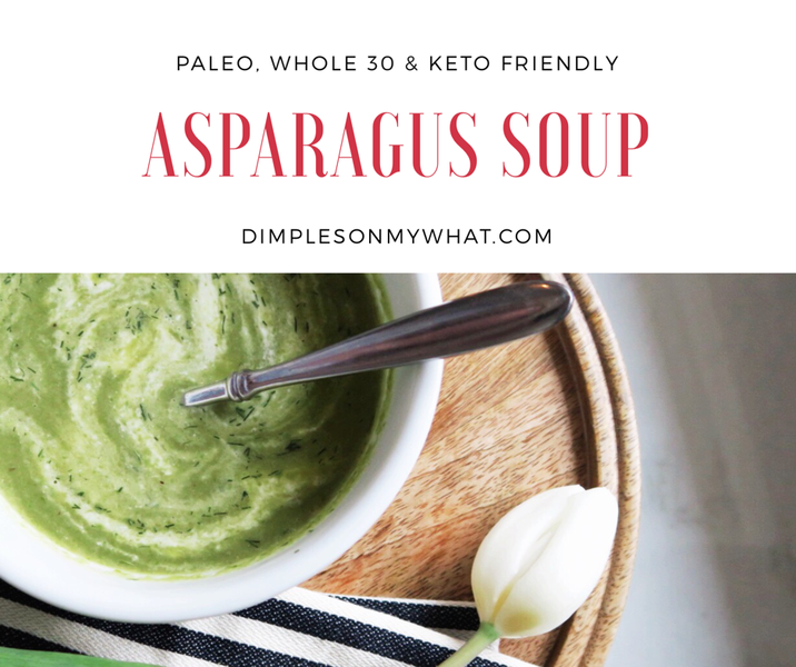 A Keto, Vegan, Paleo and Whole 30 Friendly Asparagus Soup Recipe