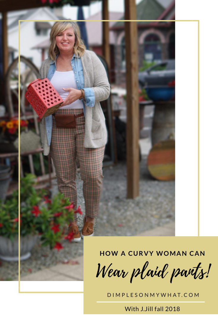 HOW TO wear PLAID PANTS if you're a CURVY WOMAN || J.Jill Style