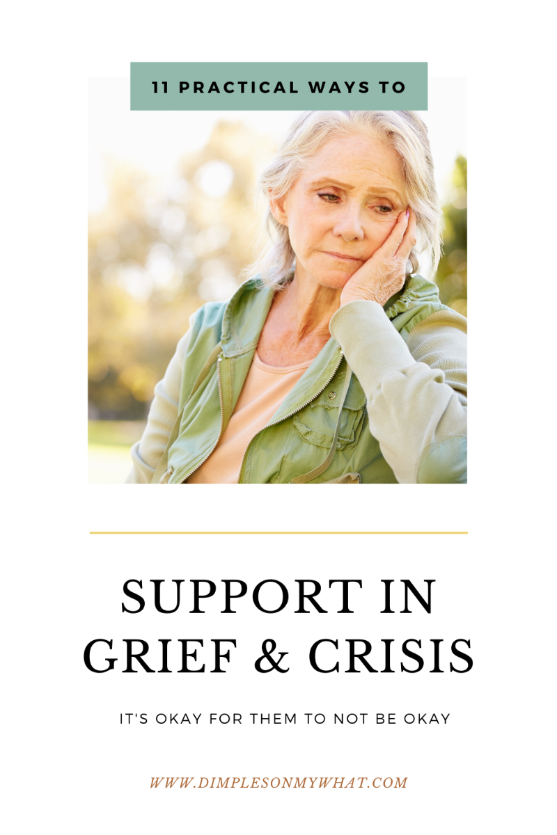 How to support friend who are grieving or in crisis and remember that it's okay to NOT be okay