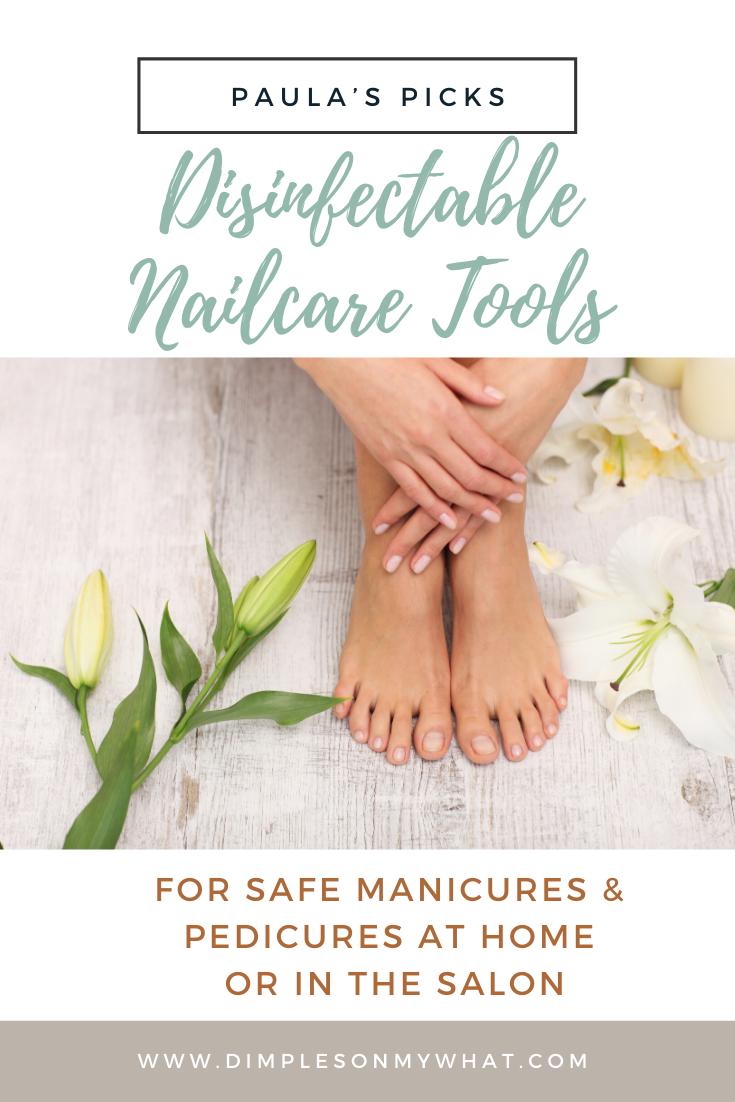 My Favorite Disinfectable Manicure and Pedicure tools ||  Nail salon safety tips you need to know