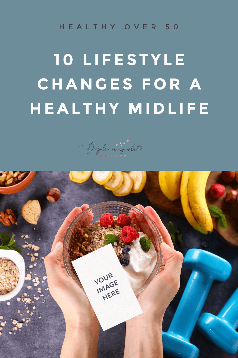 10 LIFESTYLE CHANGES FOR BETTER HEALTH OVER 50 - dimplesonmywhat